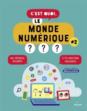 Couverture du produit · C'est quoi, le monde numérique ? 2