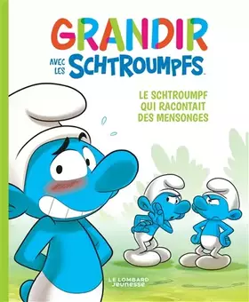Couverture du produit · Grandir avec les Schtroumpfs - Tome 6 - Le Schtroumpf qui racontait des mensonges