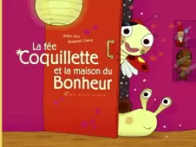 Couverture du produit · La Fée coquillette et la maison du bonheur