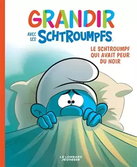 Couverture du produit · Grandir avec les Schtroumpfs - Tome 1 - Le Schtroumpf qui avait peur du noir