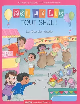 Couverture du produit · moi, je lis tout seul - la fete de l'ecole (coll. premieres lectures)