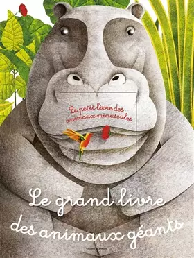 Couverture du produit · Le grand livre des animaux géants - Le petit livre des animaux minuscules