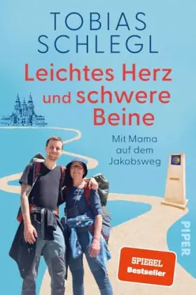 Couverture du produit · Leichtes Herz und schwere Beine: Mit Mama auf dem Jakobsweg | Ein inspirierendes Buch über Familie, das Älterwerden und den Cam