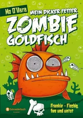Couverture du produit · Mein dicker fetter Zombie-Goldfisch, Band 01: Frankie - Fischig, fies und untot
