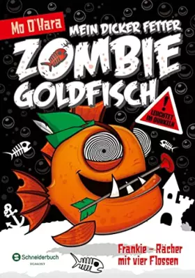 Couverture du produit · Mein dicker fetter Zombie-Goldfisch, Band 04: Frankie - Rächer mit vier Flossen