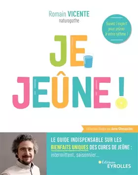 Couverture du produit · Je jeûne !: Le guide indispensable sur les bienfaits uniques des cures de jeûne: intermittent, saisonnier...
