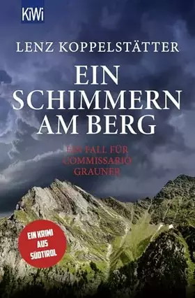 Couverture du produit · Ein Schimmern am Berg: Ein Fall für Commissario Grauner (Commissario Grauner ermittelt, Band 10)