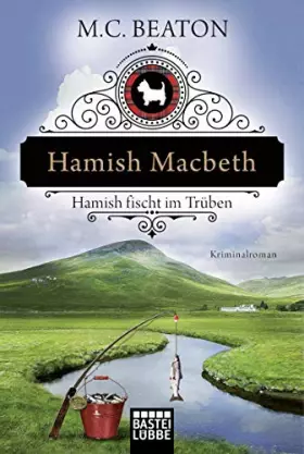 Couverture du produit · Hamish Macbeth fischt im Trüben: Kriminalroman (Schottland-Krimis, Band 1)