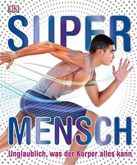 Couverture du produit · Supermensch: Unglaublich, was der Körper alles kann!