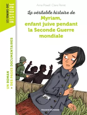 Couverture du produit · La véritable histoire de Myriam, enfant juive pendant la Seconde Guerre mondiale