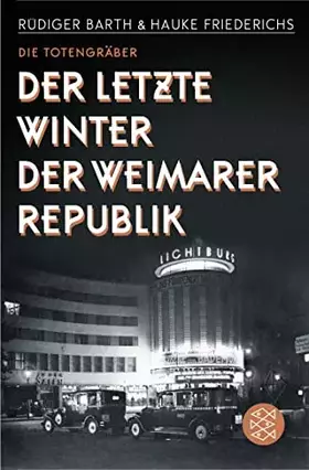 Couverture du produit · Die Totengräber: Der letzte Winter der Weimarer Republik