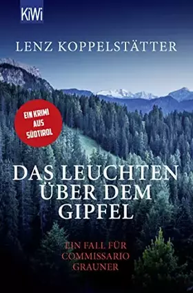 Couverture du produit · Das Leuchten über dem Gipfel: Ein Fall für Commissario Grauner