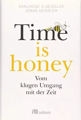 Couverture du produit · Time is honey: Vom klugen Umgang mit der Zeit