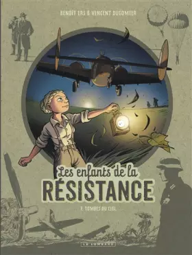 Couverture du produit · Les Enfants de la Résistance - Tome 7 - Tombés du ciel