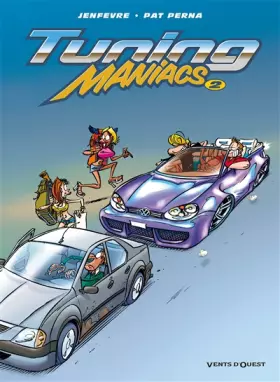 Couverture du produit · Tuning Maniacs, Tome 2 :