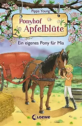 Couverture du produit · Ponyhof Apfelblüte (Band 13) - Ein eigenes Pony für Mia: Pferdebuch für Mädchen ab 8 Jahre