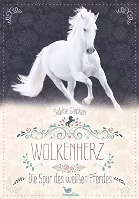 Couverture du produit · Wolkenherz - Die Spur des weißen Pferdes - Band 1