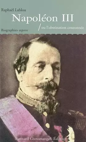 Couverture du produit · Napoléon III, ou l'obstination couronnée