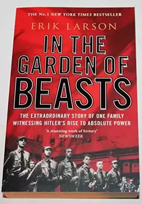 Couverture du produit · In the Gardens of Beasts: Love, Terror, and an American Family in Hitler's Berlin