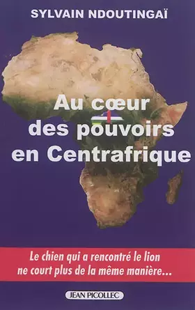 Couverture du produit · Au coeur des pouvoirs en centrafrique