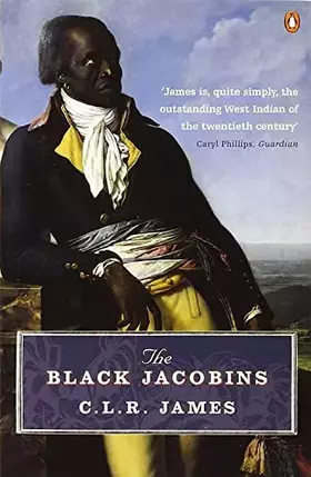 Couverture du produit · The Black Jacobins: Toussaint L'Ouverture and the San Domingo Revolution