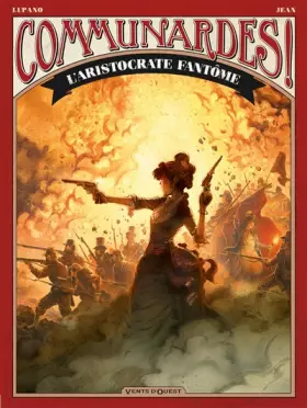 Couverture du produit · Communardes ! - L'Aristocrate fantôme