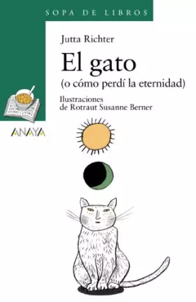 Couverture du produit · El gato (o cómo perdí la eternidad) (Literatura Infantil (6-11 Años) - Sopa De Libros)