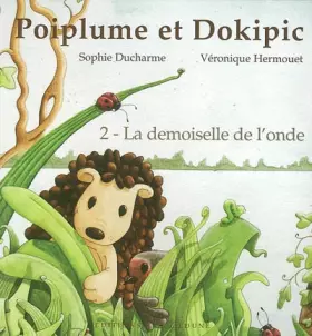 Couverture du produit · Poiplume et Dokipic, Tome 2: La Demoiselle de l'onde