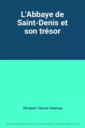 Couverture du produit · L'Abbaye de Saint-Denis et son trésor
