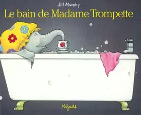 Couverture du produit · Le Bain de madame Trompette