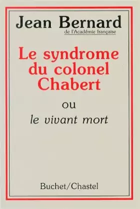 Couverture du produit · Le syndrome du colonel Chabert : Ou le vivant mort
