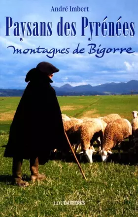 Couverture du produit · PAYSANS DES PYRENEES: MONTAGNES DE BIGORRE