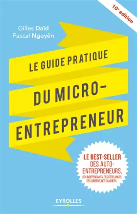 Couverture du produit · Le guide pratique du micro-entrepreneur: Le best-seller des ex-auto-entrepreneurs, des indépendants, des freelances, des jobber