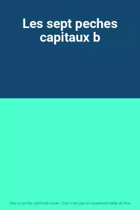 Couverture du produit · Les sept peches capitaux b