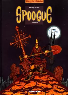 Couverture du produit · Spoogue, tome 1 : Kougna