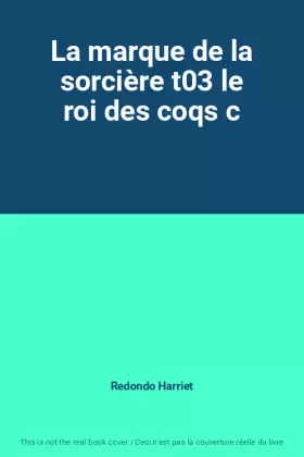 Couverture du produit · La marque de la sorcière t03 le roi des coqs c