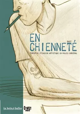 Couverture du produit · En chienneté: Tentative d'évasion artistique en milieu carcéral