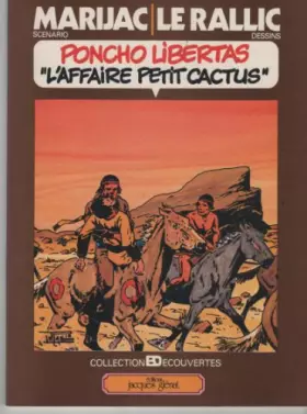 Couverture du produit · PONCHO LIBERTAS - L'AFFAIRE PETIT CACTUS - MARIJAC ET LE RALLIC
