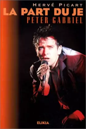Couverture du produit · La part du Je : Peter Gabriel