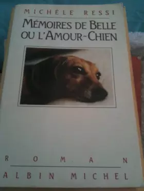 Couverture du produit · Mémoires de Belle ou l'Amour-chien