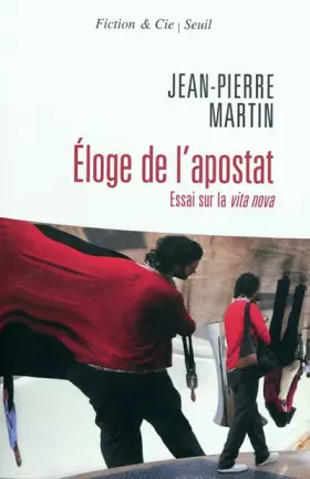 Couverture du produit · Eloge de l'apostat: Essai sur la vita nova