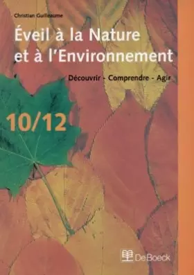 Couverture du produit · Eveil a la nature et a l'environnement - livret 10/12 observer comprendre agir