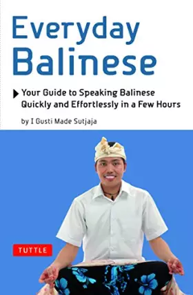 Couverture du produit · Everyday Balinese: Your Guide to Speaking Balinese Quickly and Effortlessly in a Few Hours