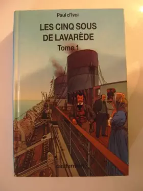 Couverture du produit · Les cinq sous de Lavarède, Tome 1 :
