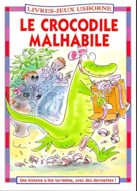 Couverture du produit · Crocodile Malhabile