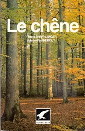 Couverture du produit · Le chêne pédonculé et sessile en France et en Belgique