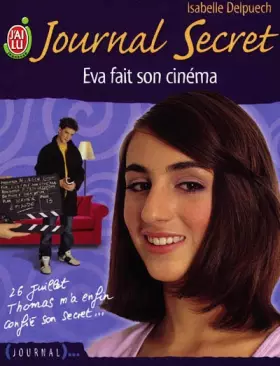 Couverture du produit · Journal secret, Tome : Eva fait son cinéma