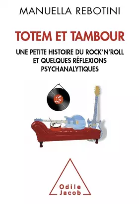 Couverture du produit · Totem et tambour: Une petite histoire du rock'n roll et quelques réflexions psychanalytiques