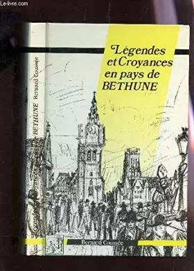 Couverture du produit · Légendes et croyances en pays de Béthune