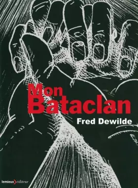 Couverture du produit · Mon Bataclan: Vivre encore